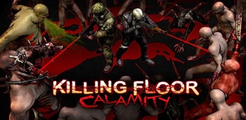 Killing Floor: Calamity